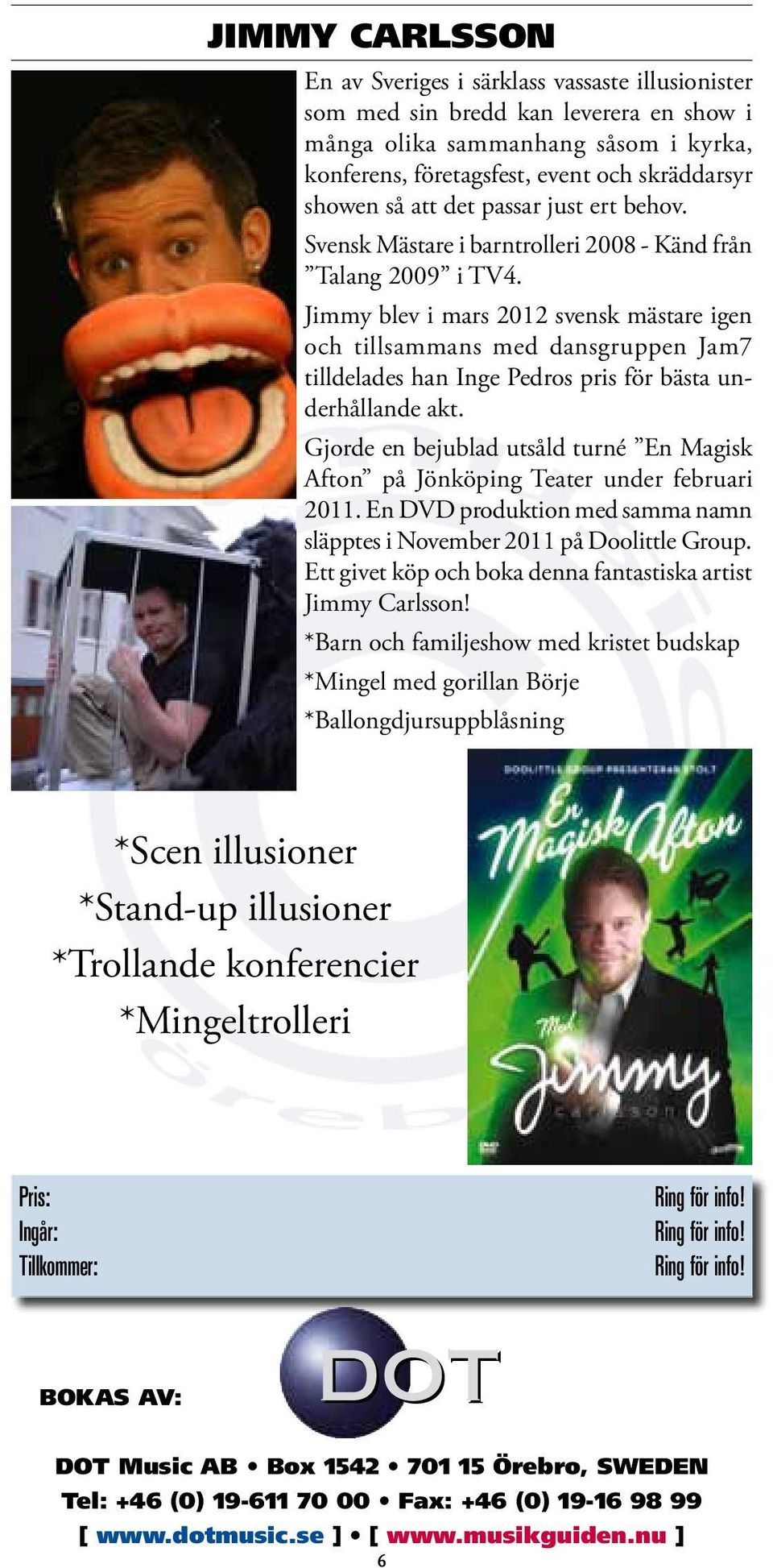 Jimmy blev i mars 2012 svensk mästare igen och tillsammans med dansgruppen Jam7 tilldelades han Inge Pedros pris för bästa underhållande akt.