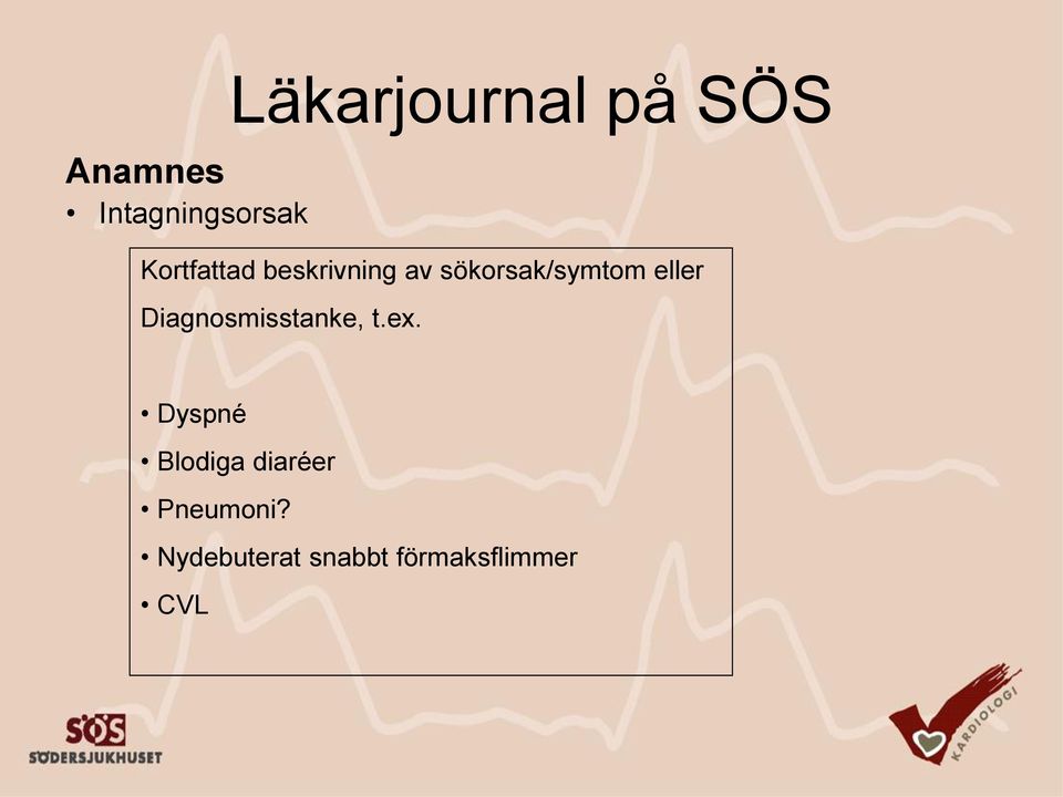 Diagnosmisstanke, t.ex.