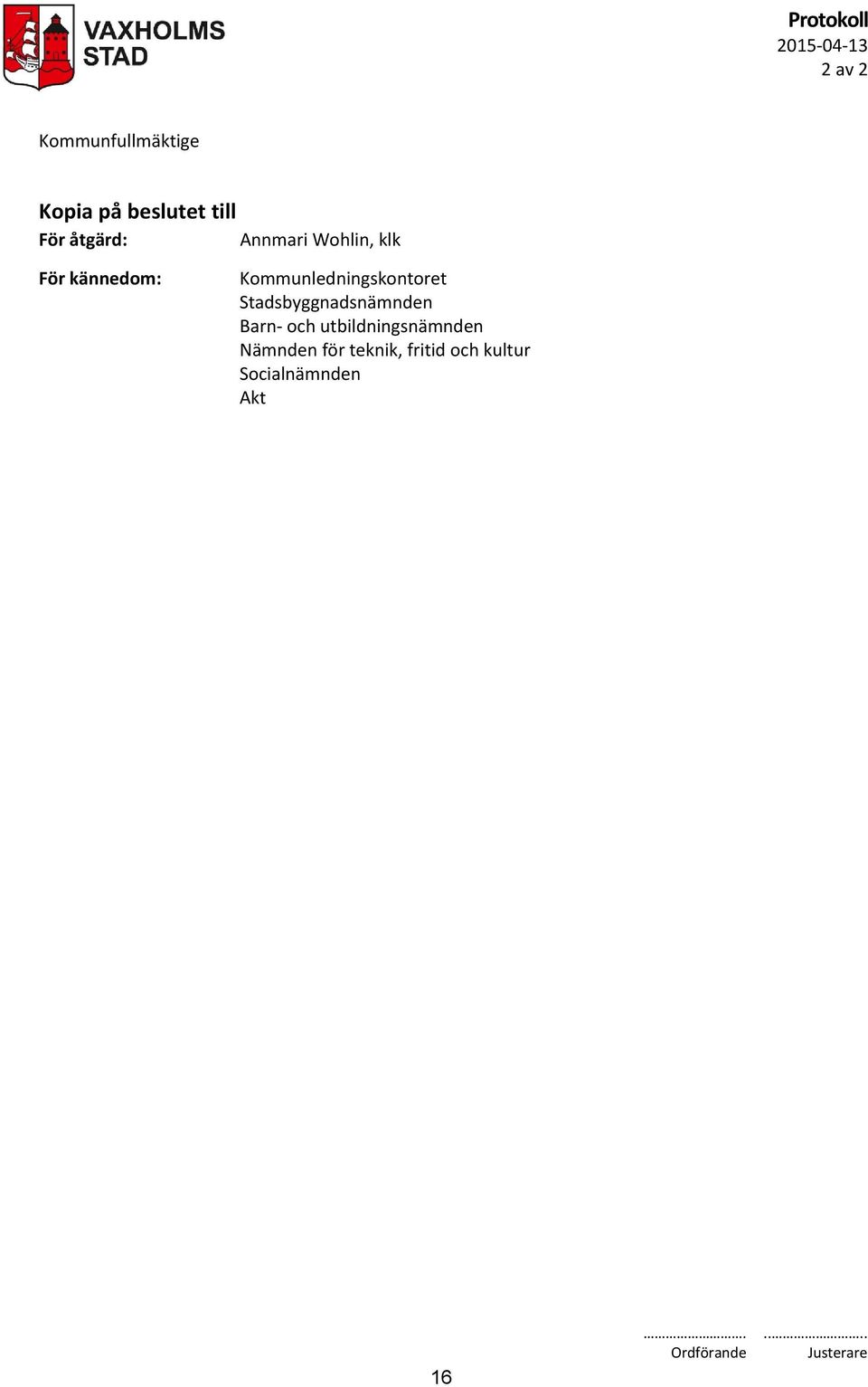 Kommunledningskontoret Stadsbyggnadsnämnden Barn- och