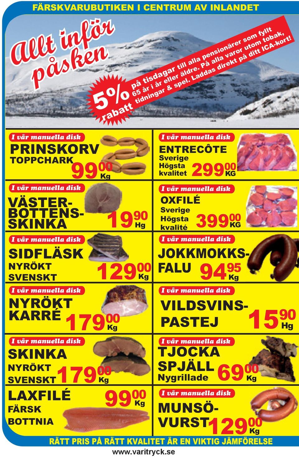 På alla varor utom tobak, tidningar & spel. Laddas direkt på ditt ICA-kort!