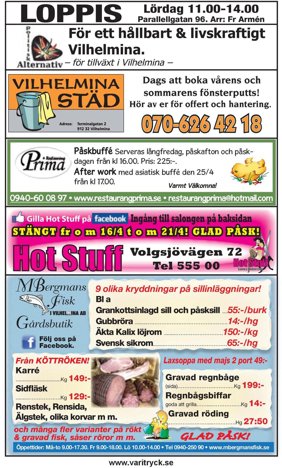 Påskbuffé Serveras långfredag, påskafton och påskdagen från kl 16.00. Pris: 225:-. After work med asiatisk buffé den 25/4 från kl 17.00. Varmt Välkomna! 0940-60 08 97 www.restaurangprima.