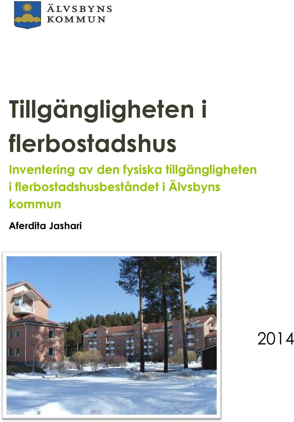 tillgängligheten i