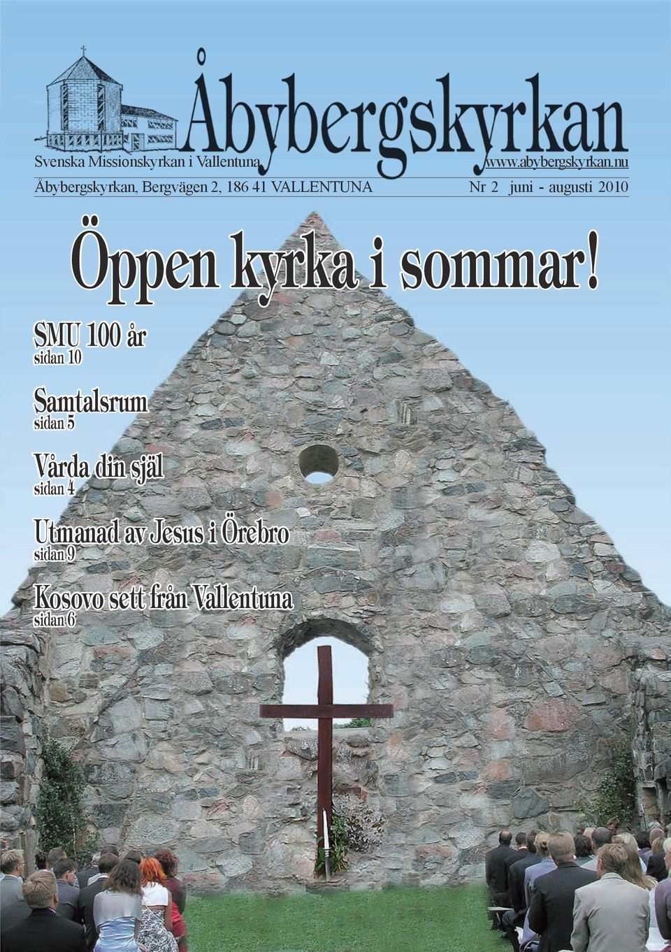 nu Nr 2 juni - augusti 2010 Öppen kyrka i sommar!