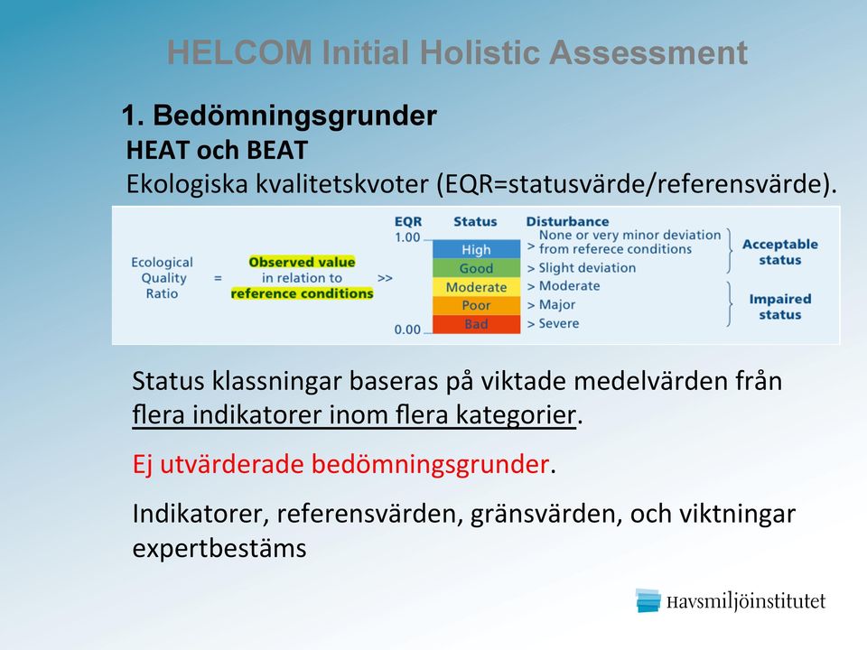 (EQR=statusvärde/referensvärde).