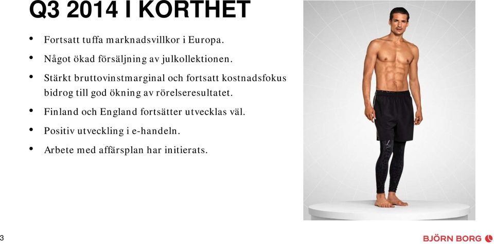 Stärkt bruttovinstmarginal och fortsatt kostnadsfokus bidrog till god ökning av
