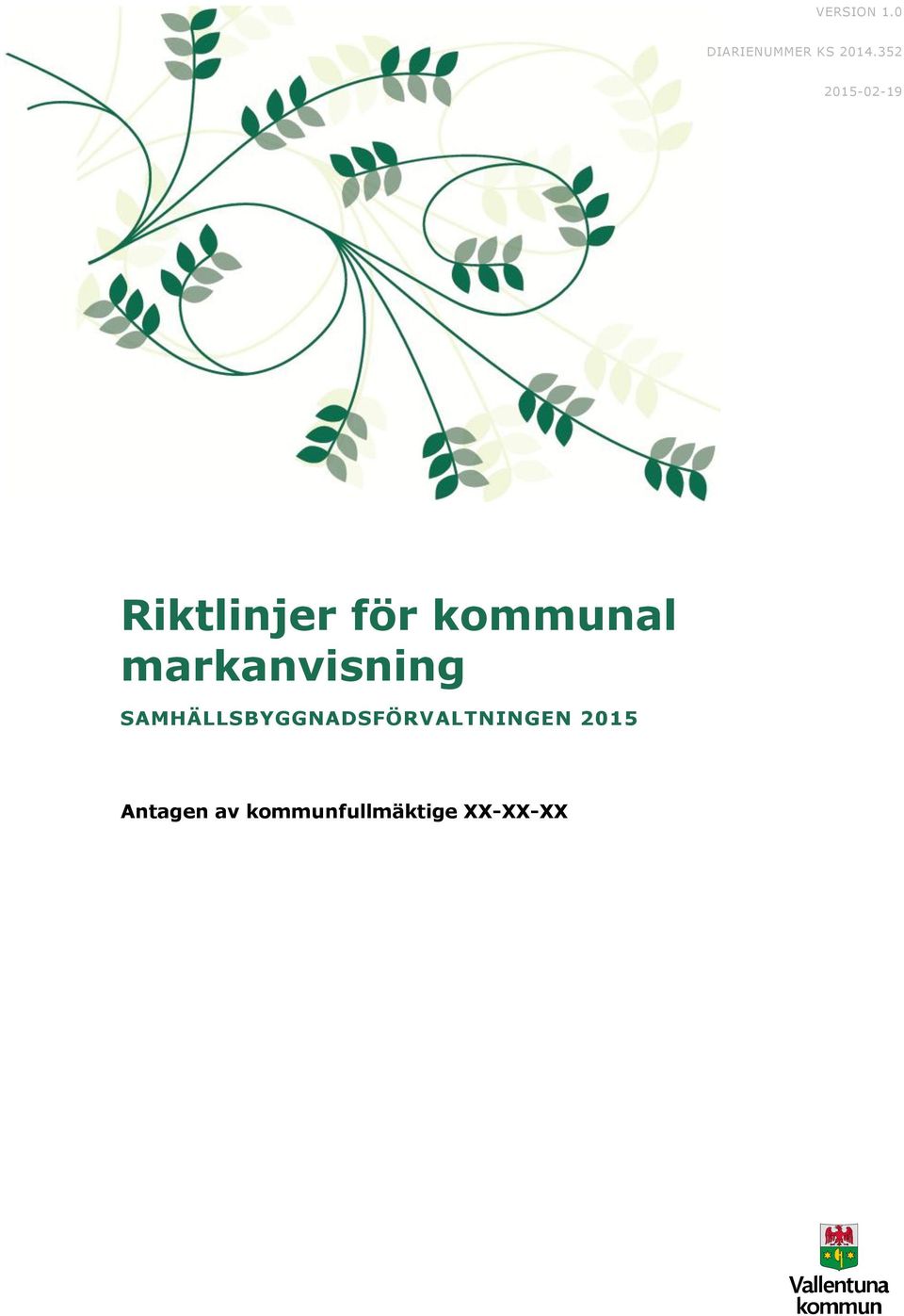 352 2015-02-19 Riktlinjer för