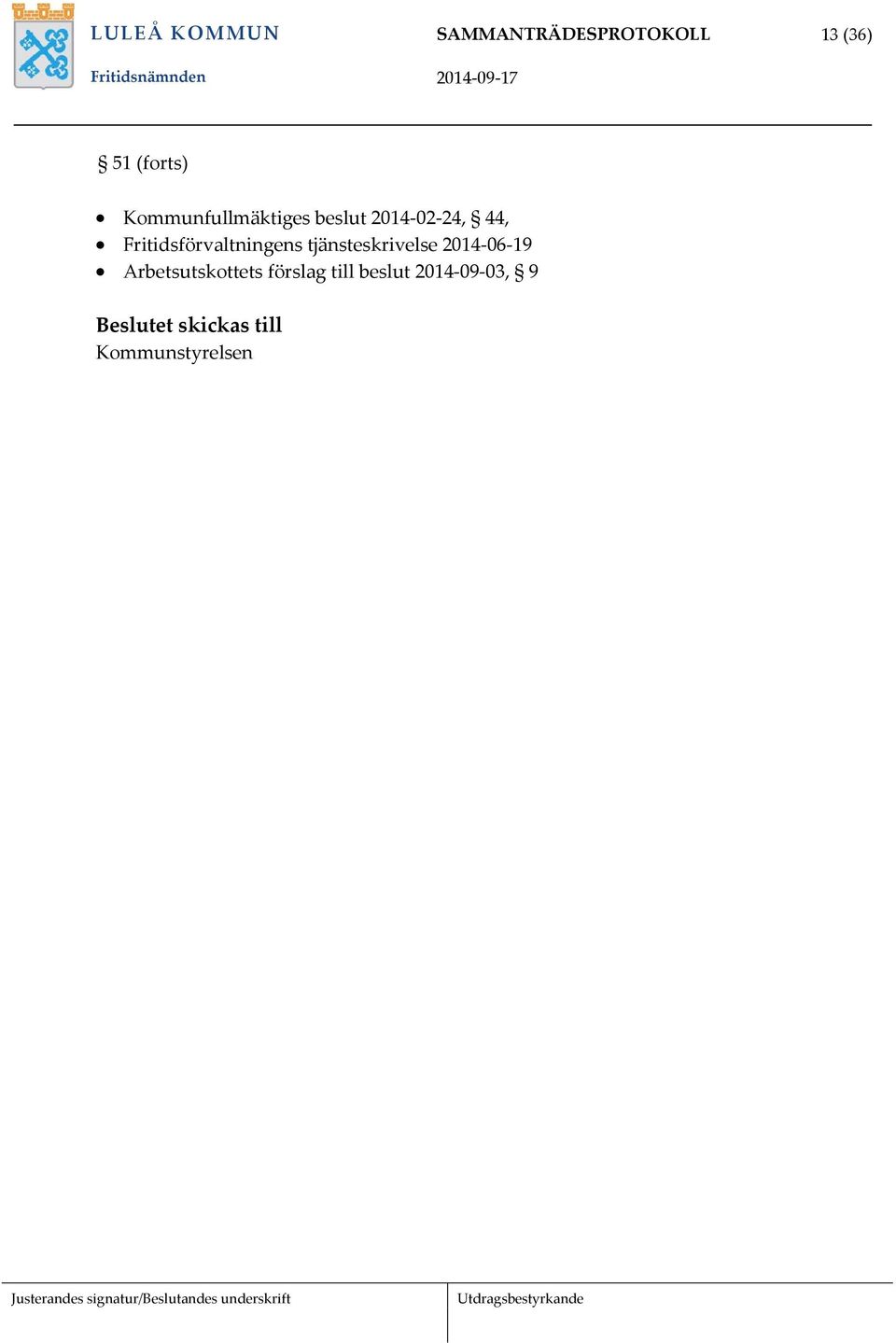 Fritidsförvaltningens tjänsteskrivelse 2014-06-19