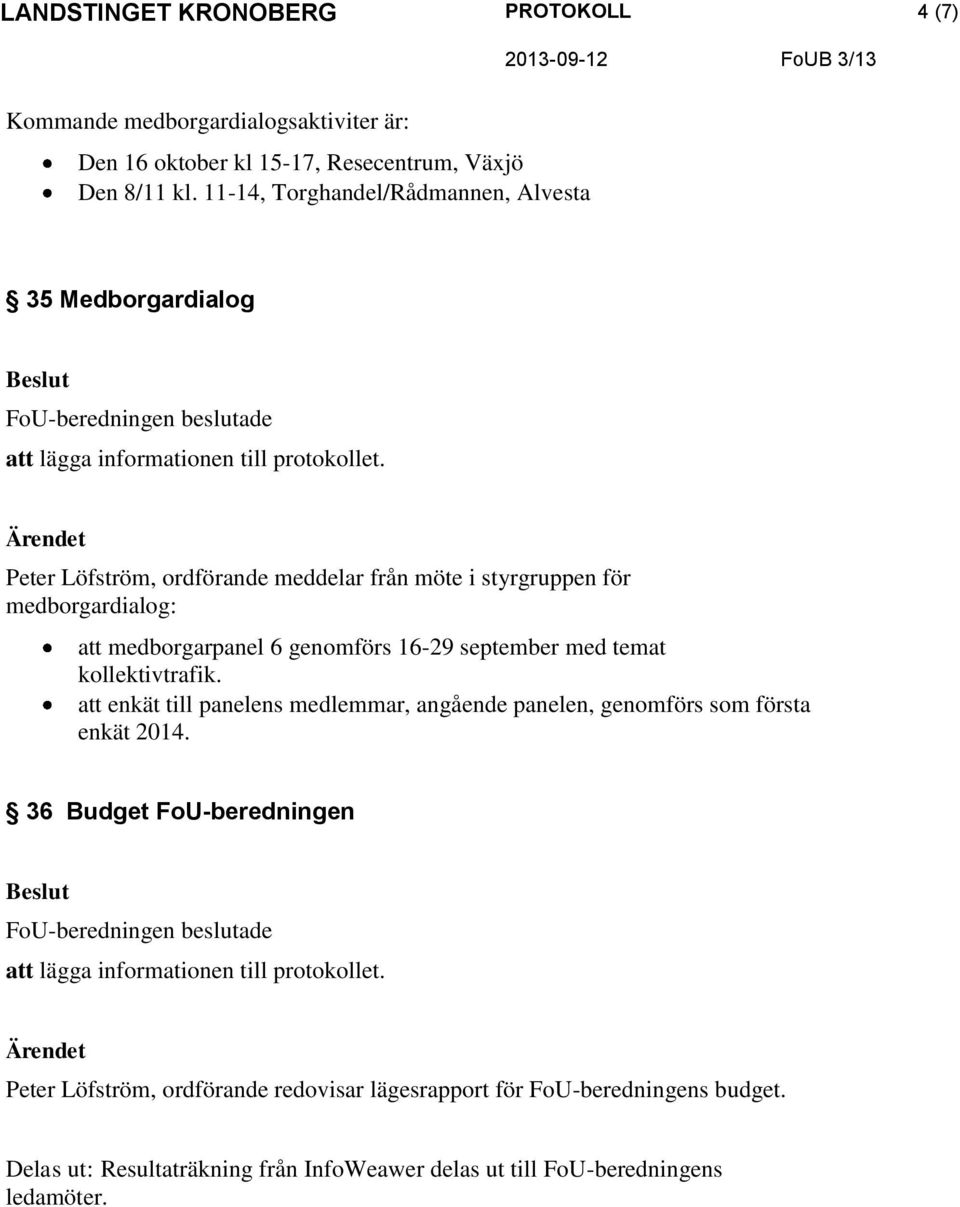 medborgarpanel 6 genomförs 16-29 september med temat kollektivtrafik.