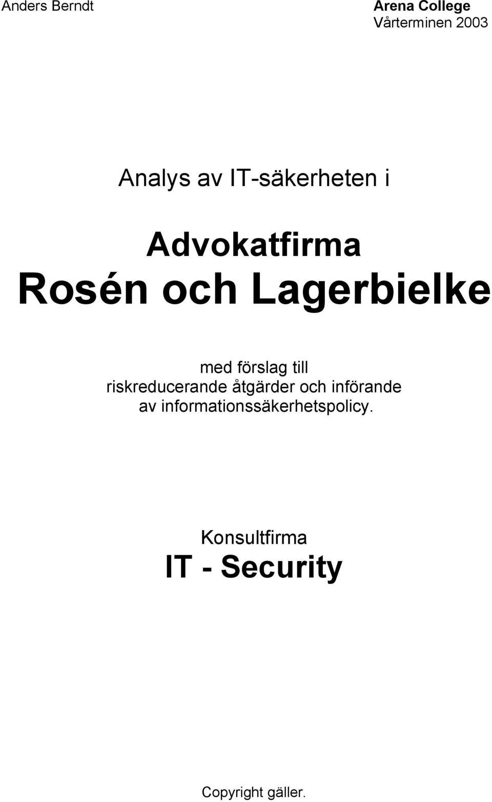 förslag till riskreducerande åtgärder och införande av