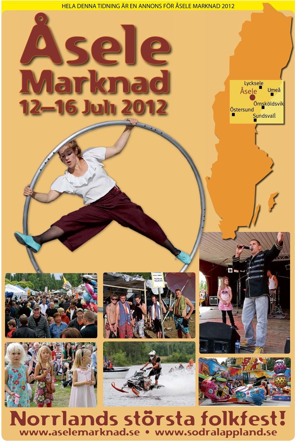 Juli 2012 Norrlands största folkfest!
