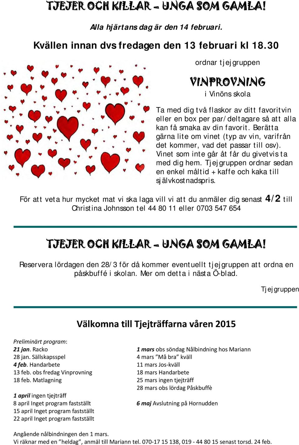 Berätta gärna lite om vinet (typ av vin, varifrån det kommer, vad det passar till osv). Vinet som inte går åt får du givetvis ta med dig hem.