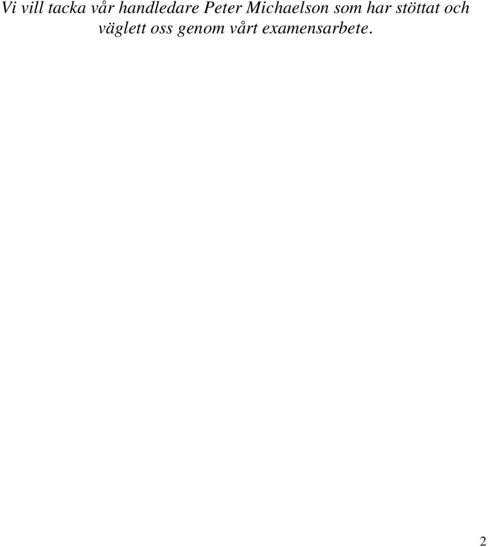 Michaelson som har stöttat