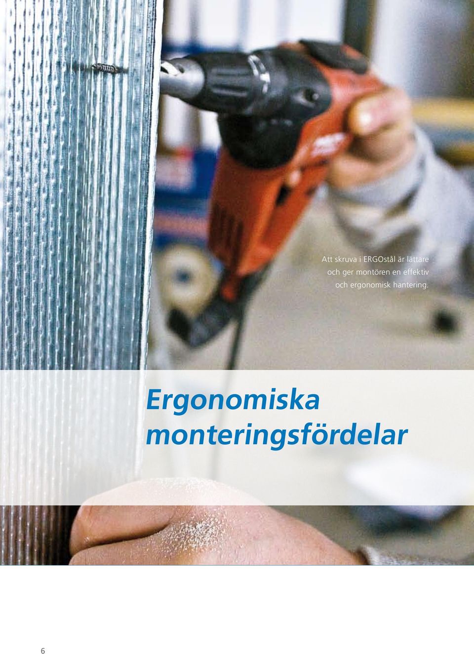 effektiv och ergonomisk