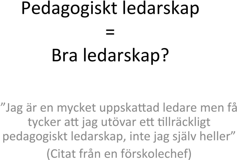 ae jag utövar ee Hllräckligt pedagogiskt