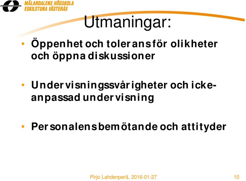 och ickeanpassad undervisning Personalens