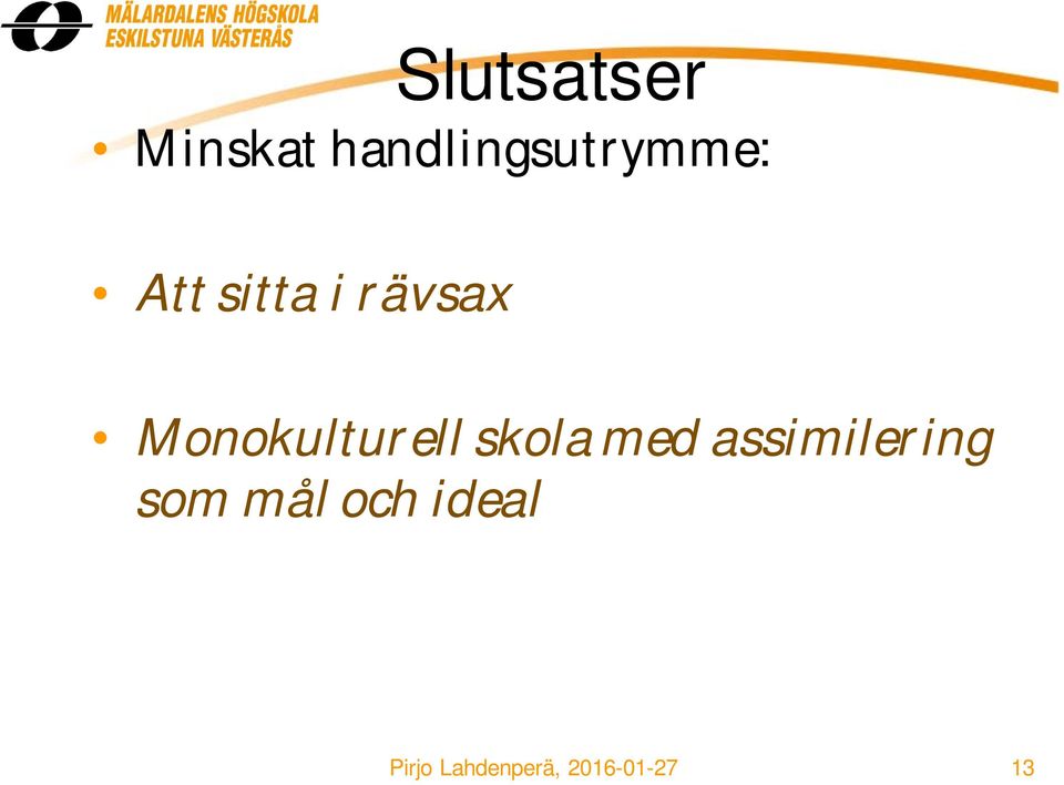 rävsax Monokulturell skola med