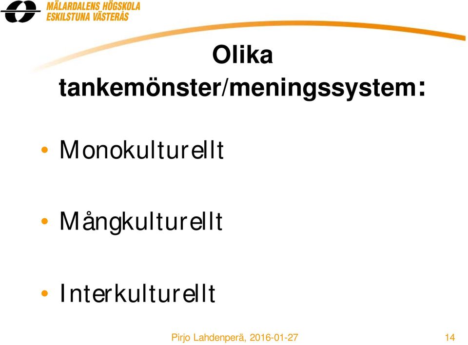 Monokulturellt