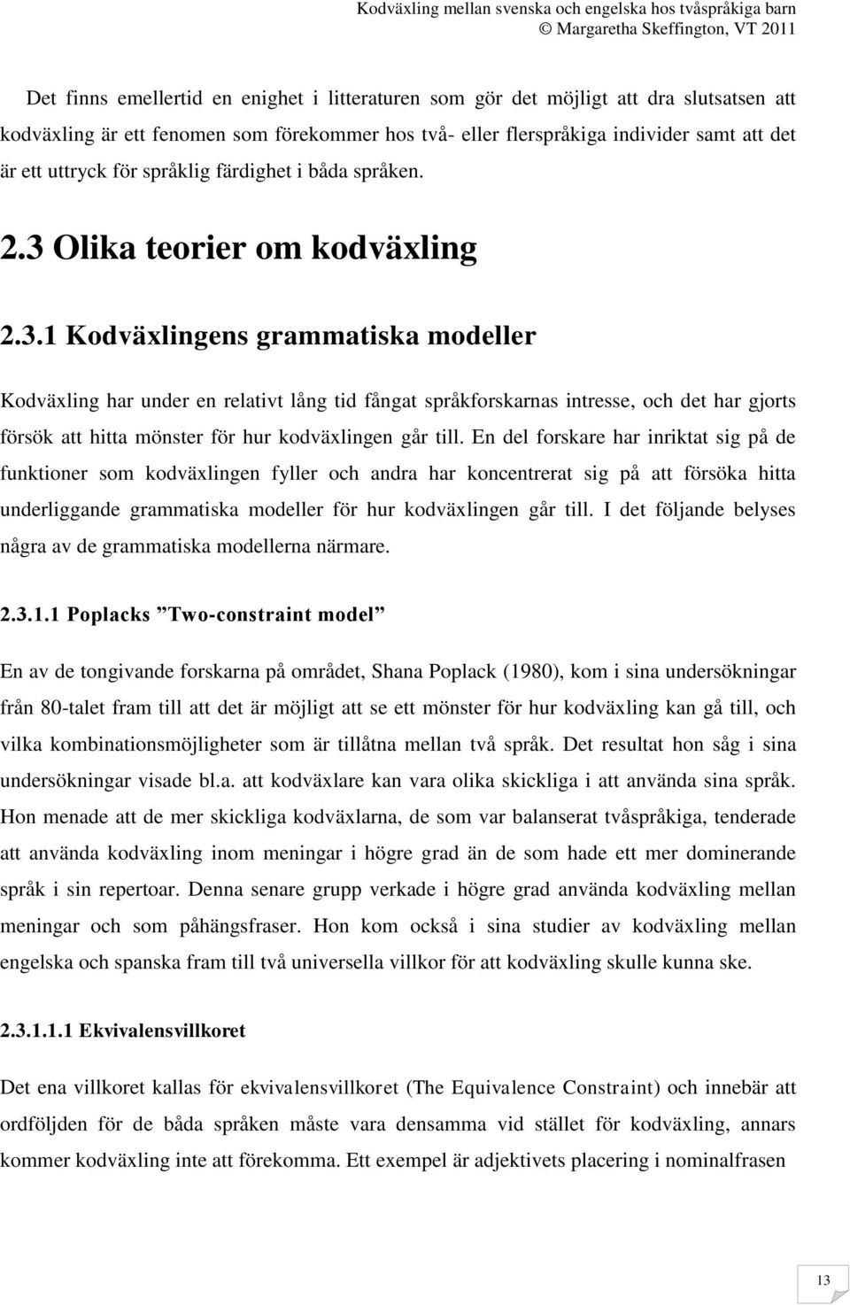 Olika teorier om kodväxling 2.3.