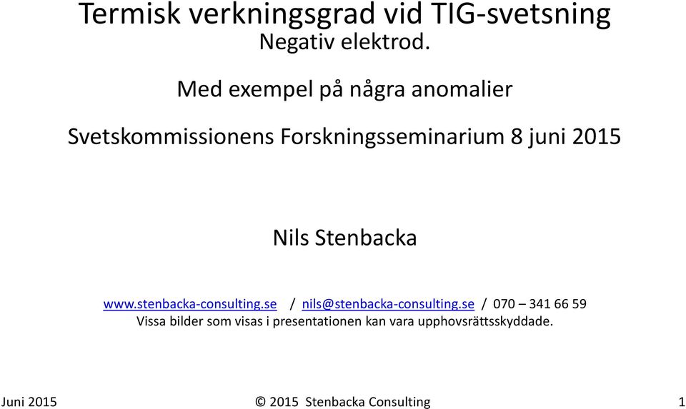 Nils Stenbacka www.stenbacka-consulting.se / nils@stenbacka-consulting.