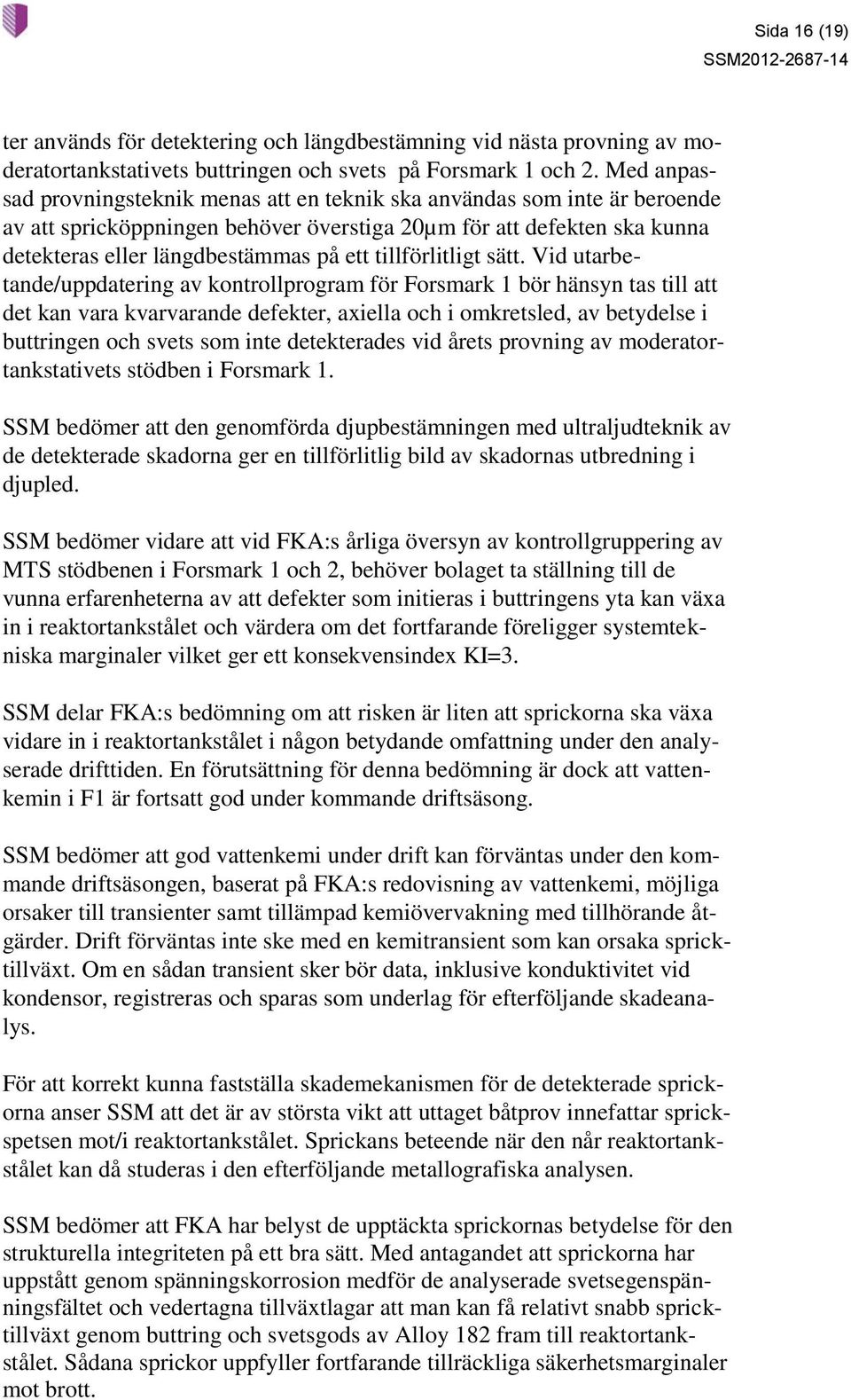 tillförlitligt sätt.