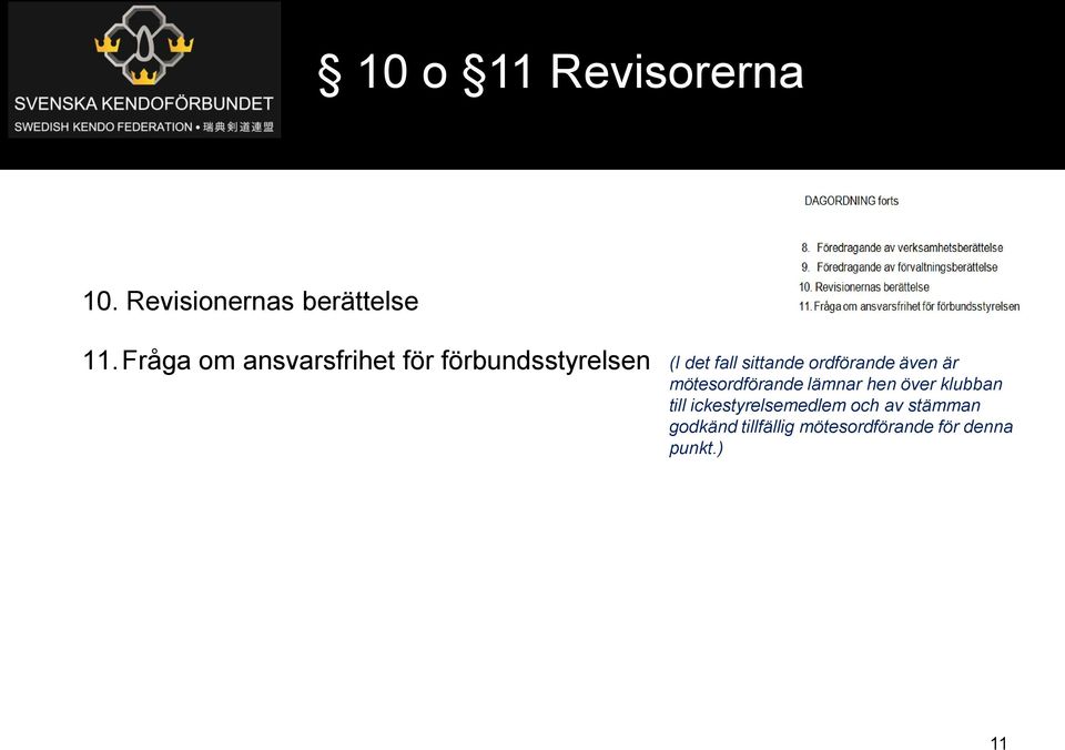ordförande även är mötesordförande lämnar hen över klubban till