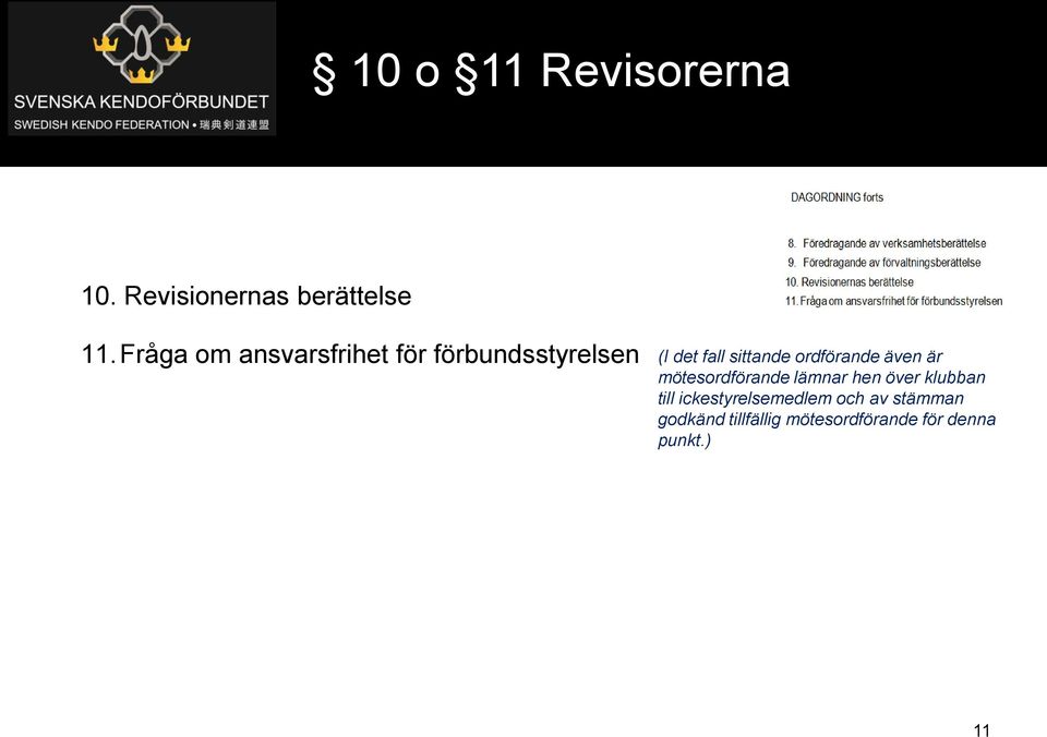 ordförande även är mötesordförande lämnar hen över klubban till