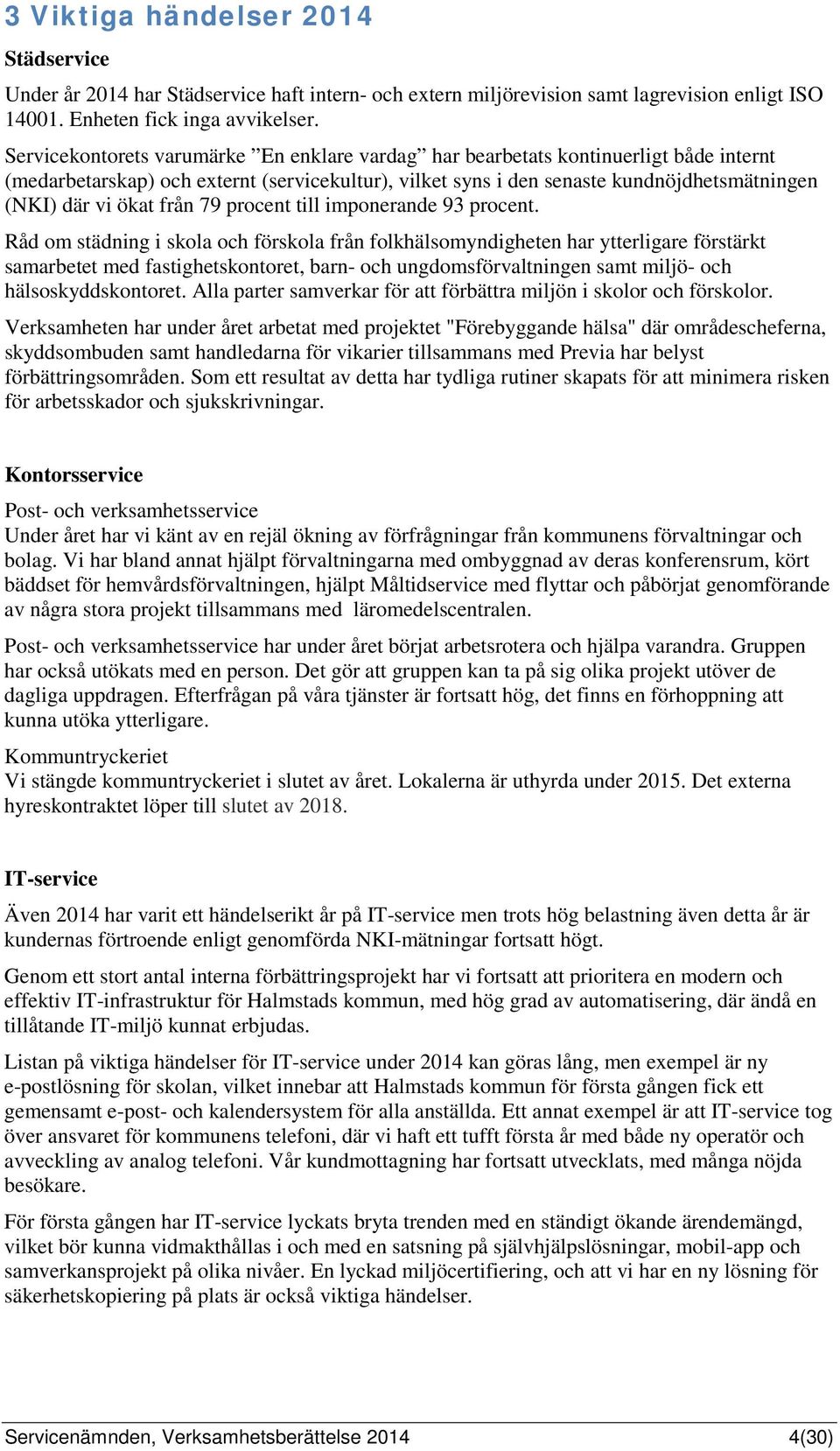 från 79 procent till imponerande 93 procent.