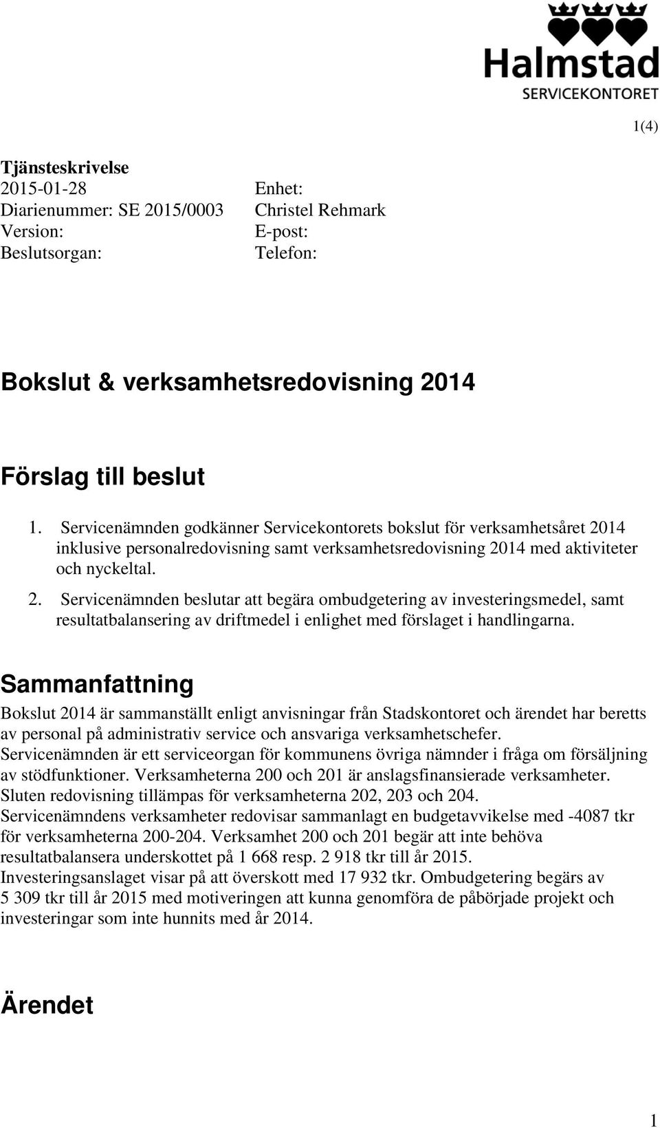 14 inklusive personalredovisning samt verksamhetsredovisning 20