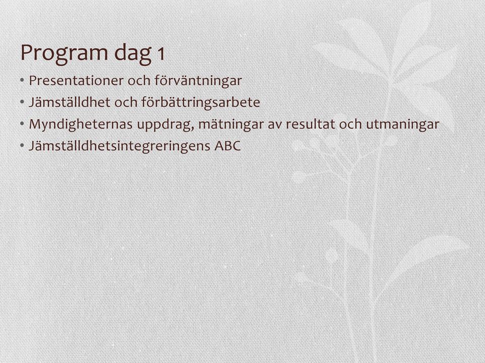 förbättringsarbete Myndigheternas uppdrag,