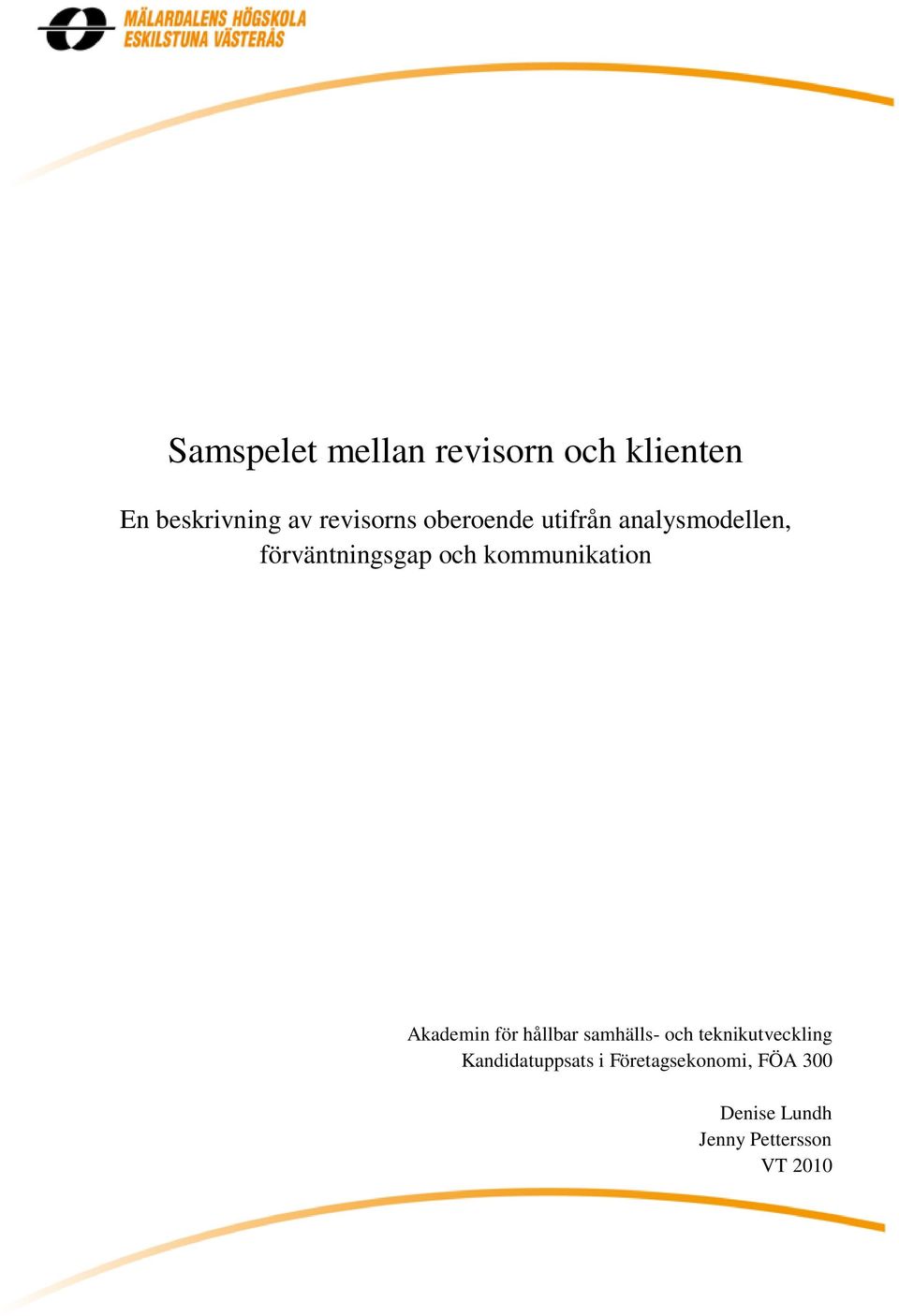 kommunikation Akademin för hållbar samhälls- och teknikutveckling