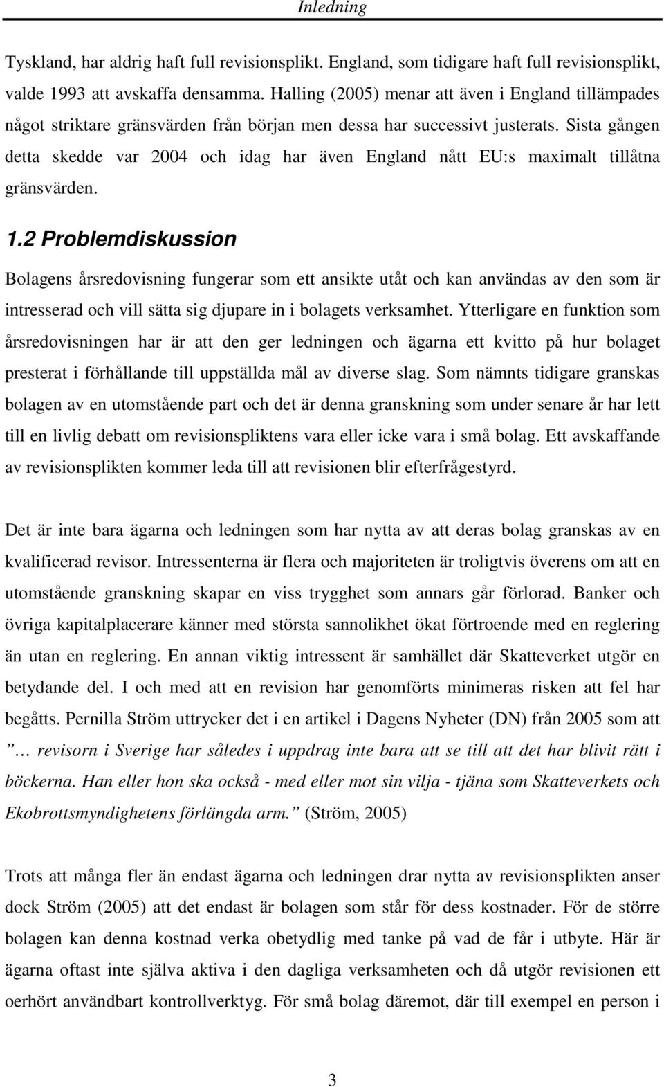 Sista gången detta skedde var 2004 och idag har även England nått EU:s maximalt tillåtna gränsvärden. 1.