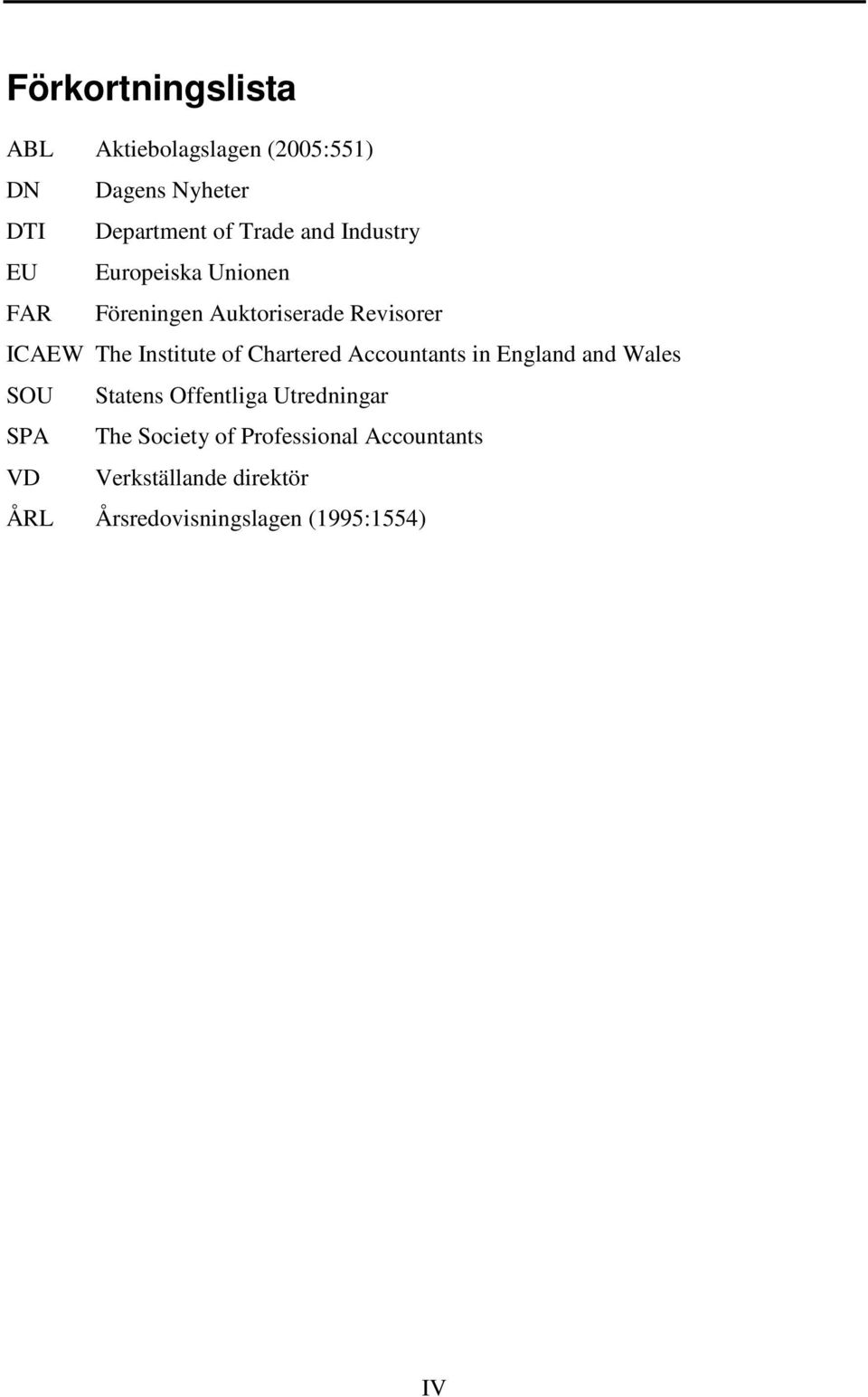 of Chartered Accountants in England and Wales SOU Statens Offentliga Utredningar SPA The