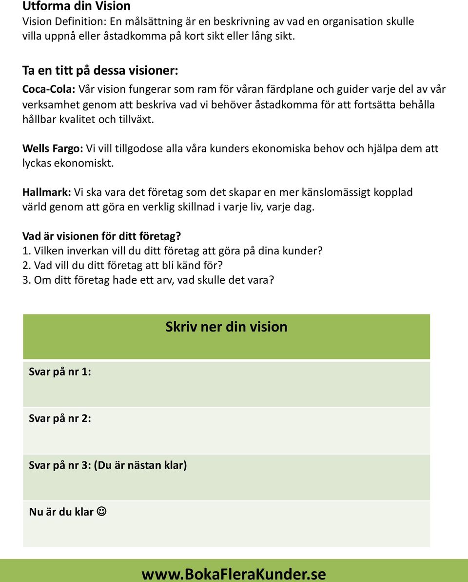 hållbar kvalitet och tillväxt. Wells Fargo: Vi vill tillgodose alla våra kunders ekonomiska behov och hjälpa dem att lyckas ekonomiskt.