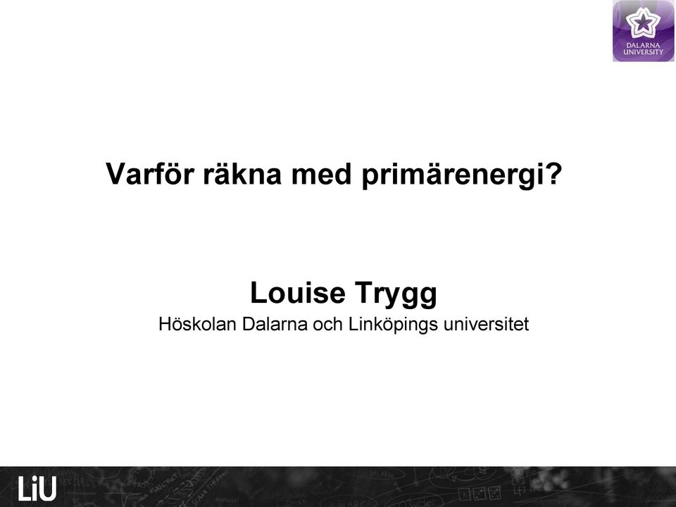 Louise Trygg Höskolan