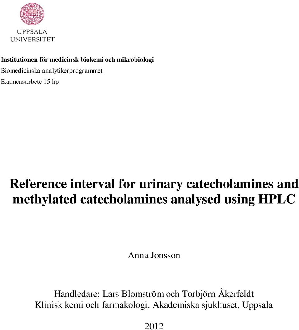 catecholamines and methylated catecholamines analysed using HPLC Anna Jonsson