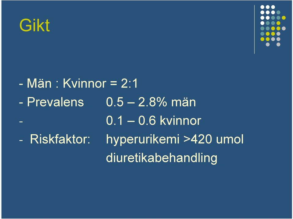 6 kvinnor - Riskfaktor: