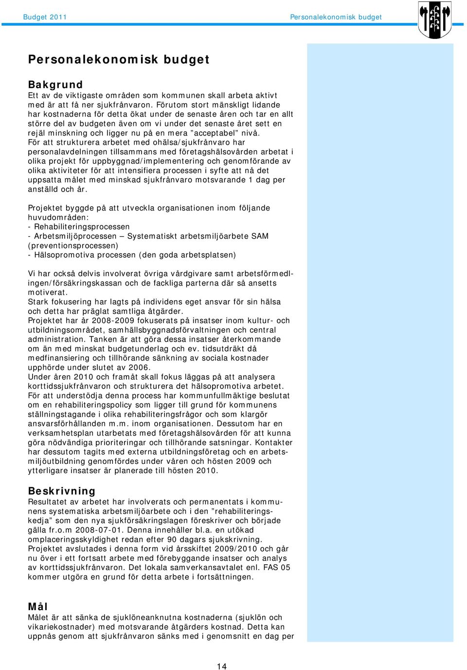 en mera acceptabel nivå.