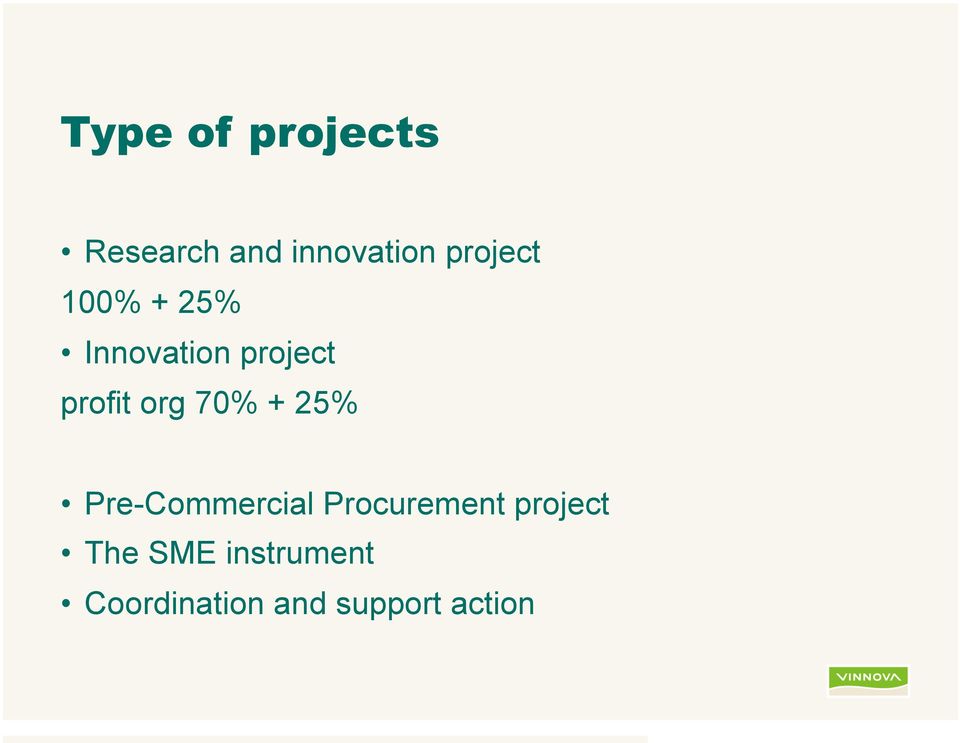 org 70% + 25% Pre-Commercial Procurement