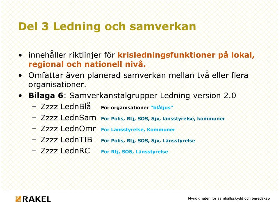 Bilaga 6: Samverkanstalgrupper Ledning version 2.