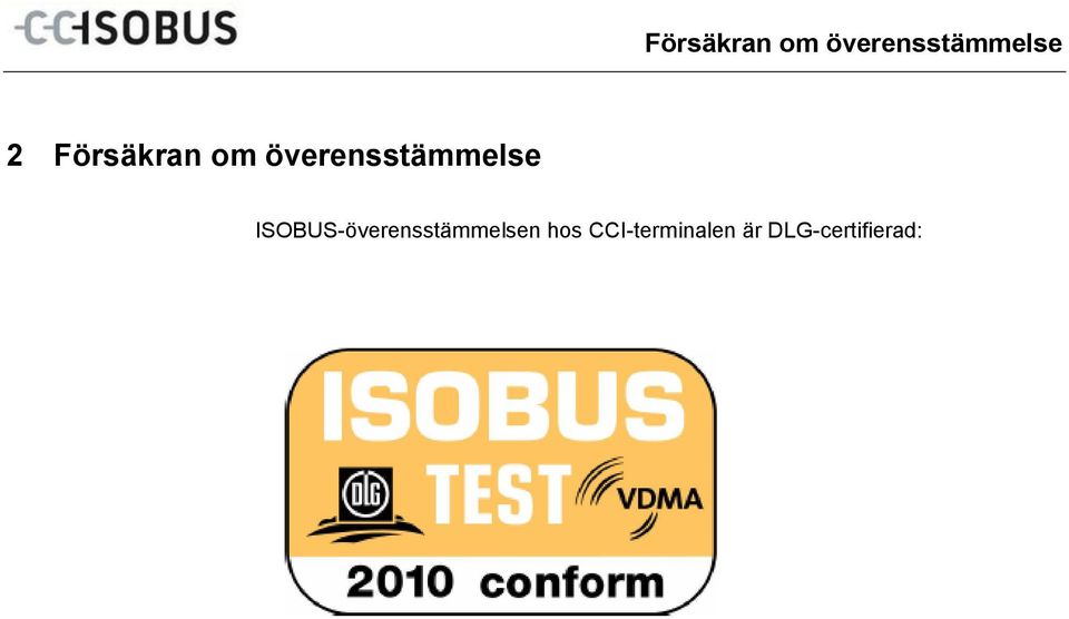 doc @ 148700 @ @ 1 Försäkran om överensstämmelse