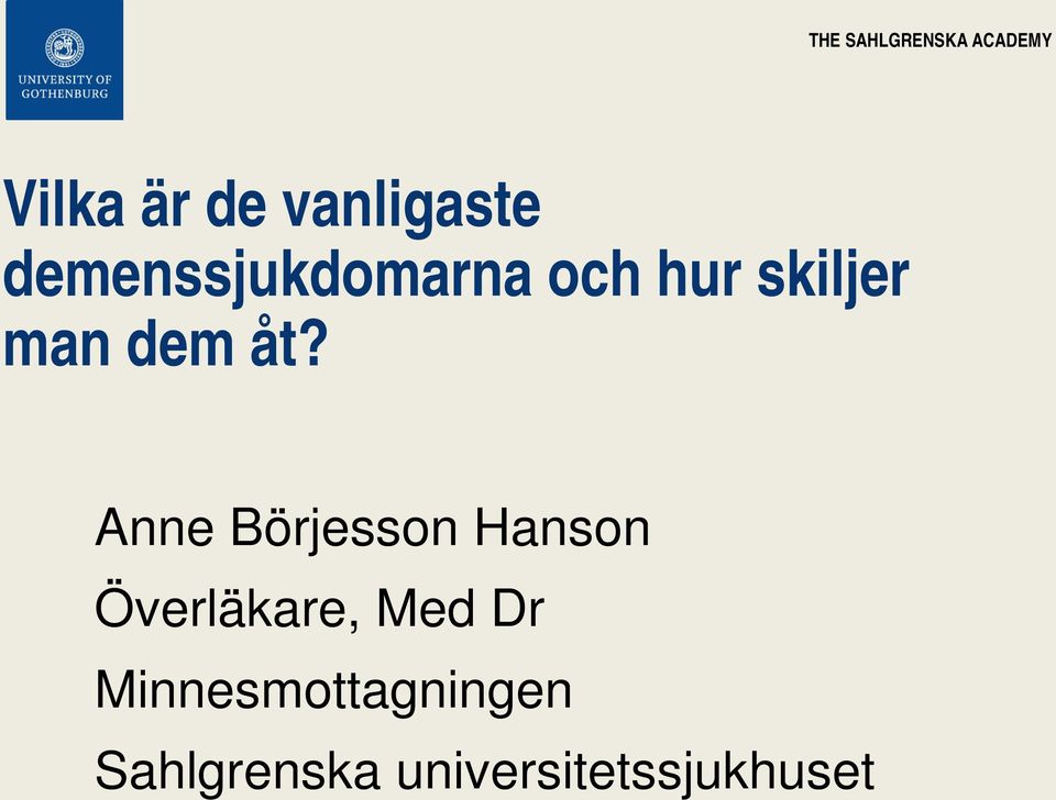 Anne Börjesson Hanson Överläkare, Med Dr