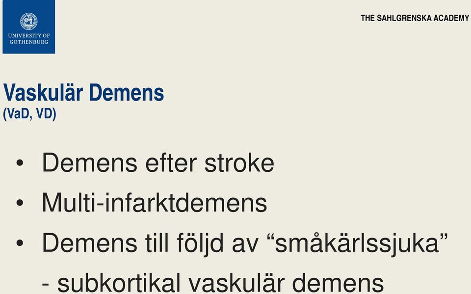 Demens till följd av