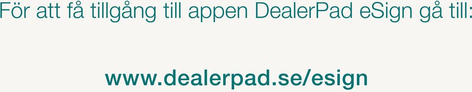 DealerPad esign gå
