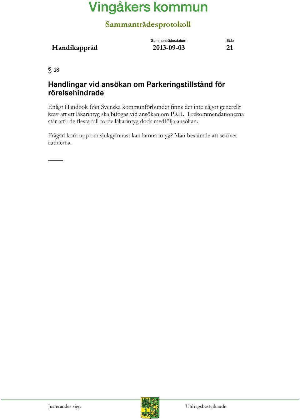 ska bifogas vid ansökan om PRH.