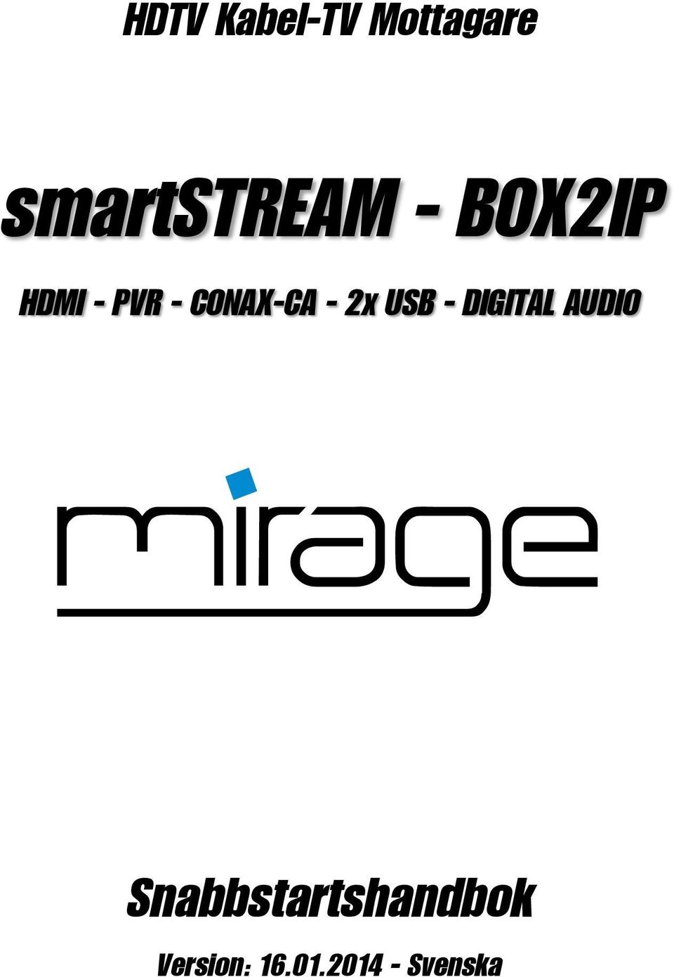 CONAX-CA - 2x USB - DIGITAL AUDIO