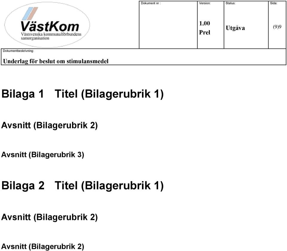 stimulansmedel Bilaga 1 Titel (Bilagerubrik 1) Avsnitt (Bilagerubrik