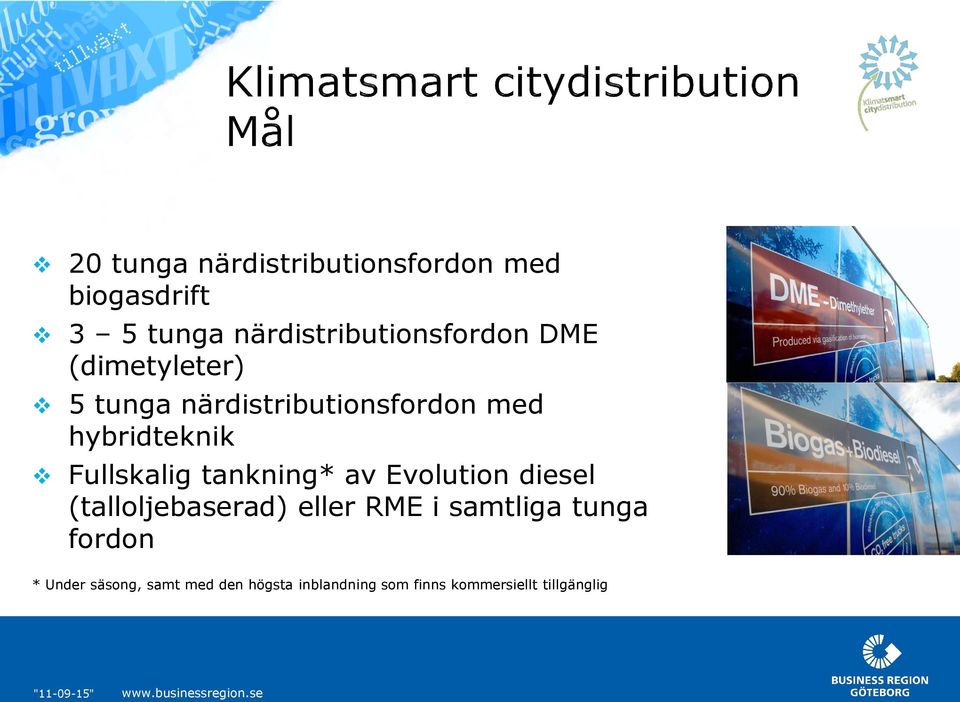 närdistributionsfordon DME (dimetyleter) 5 tunga närdistributionsfordon med