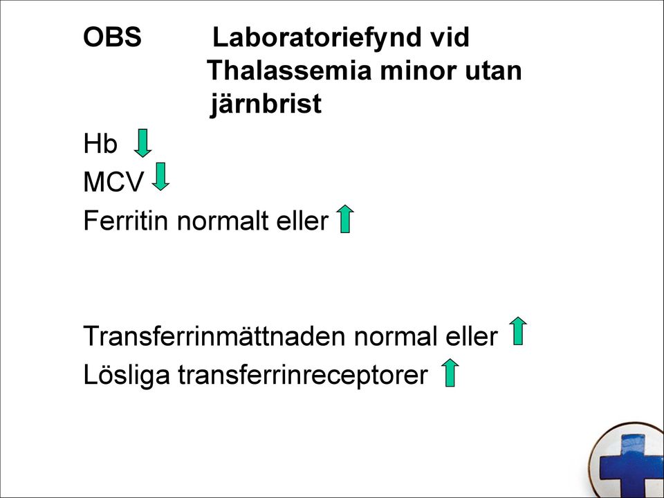 normalt eller Transferrinmättnaden