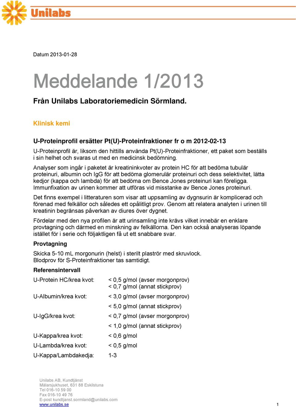 ut med en medicinsk bedömning.