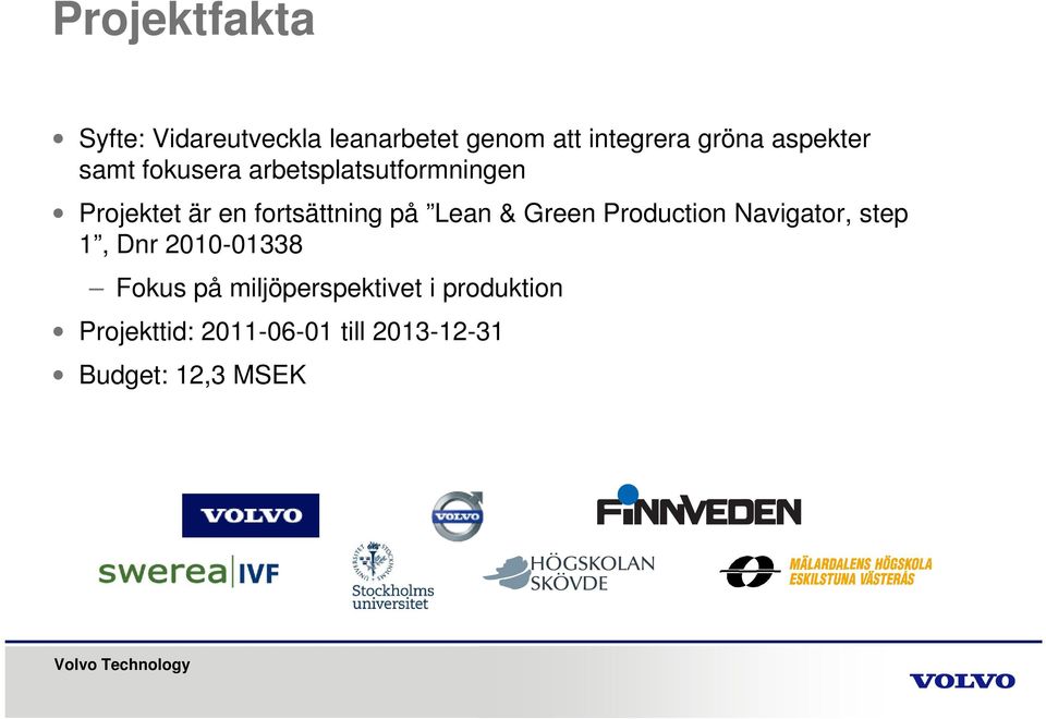 på Lean & Green Production Navigator, step 1, Dnr 2010-01338 Fokus på